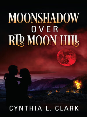 cover image of Moonshadow over Red Moon Hill